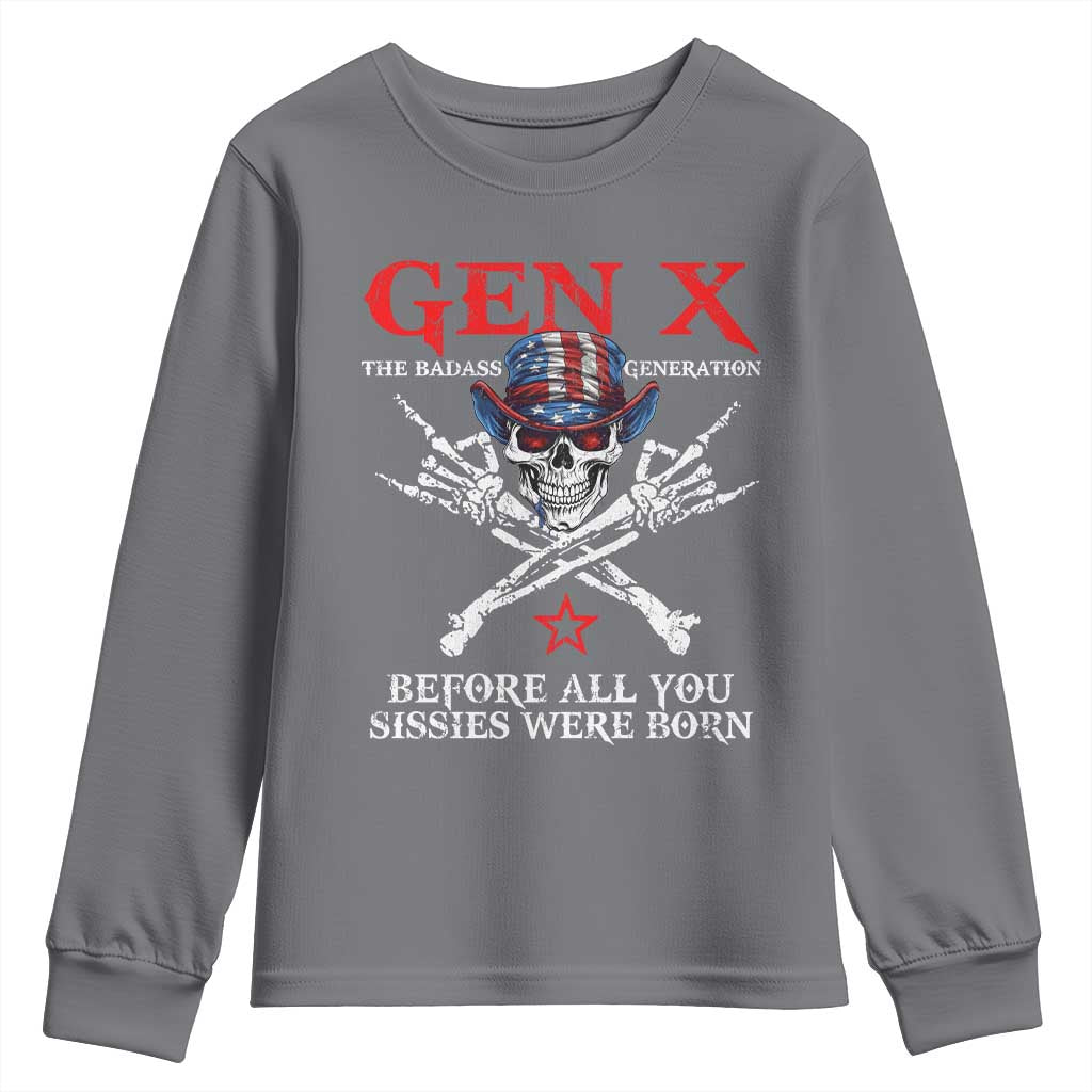 Gen X The Badasss Generation Youth Sweatshirt Before All You Sissie were Born Skull Rock Hand TS10 Charcoal Print Your Wear