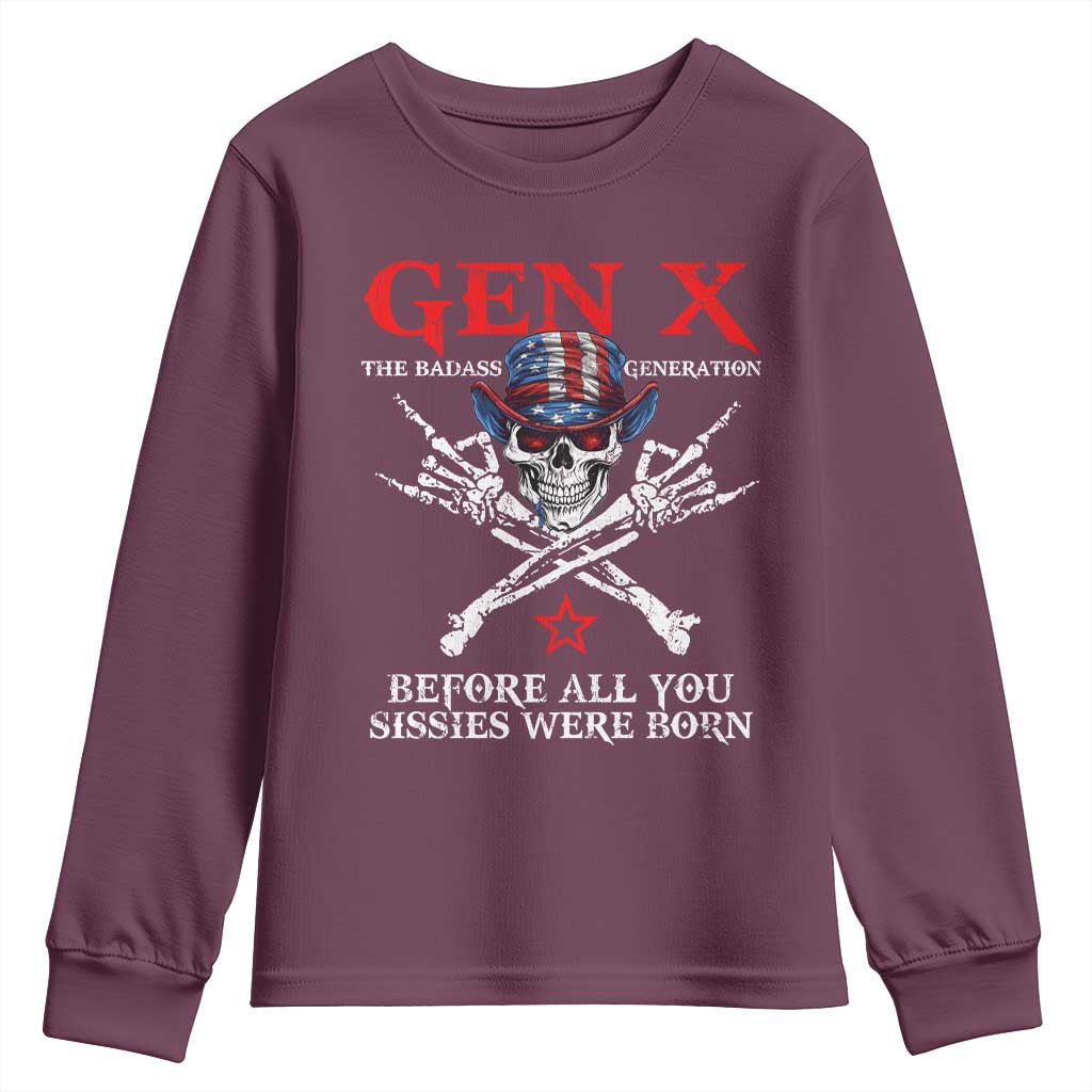 Gen X The Badasss Generation Youth Sweatshirt Before All You Sissie were Born Skull Rock Hand TS10 Maroon Print Your Wear