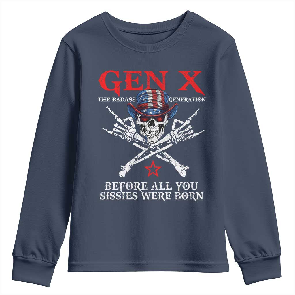 Gen X The Badasss Generation Youth Sweatshirt Before All You Sissie were Born Skull Rock Hand TS10 Navy Print Your Wear