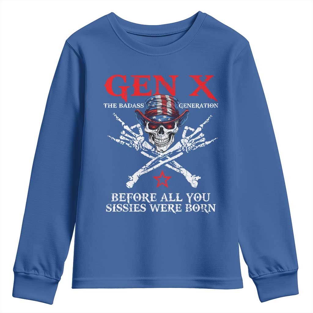 Gen X The Badasss Generation Youth Sweatshirt Before All You Sissie were Born Skull Rock Hand TS10 Royal Blue Print Your Wear