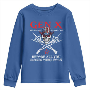Gen X The Badasss Generation Youth Sweatshirt Before All You Sissie were Born Skull Rock Hand TS10 Royal Blue Print Your Wear