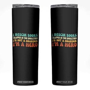 I Rescue Books Skinny Tumbler Funny Booksellers Bookworm Book Lover Reader Gift TS10 Black Print Your Wear