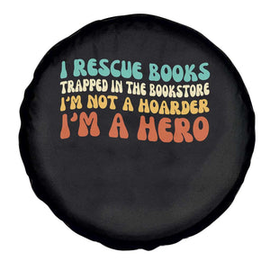 I Rescue Books Spare Tire Cover Funny Booksellers Bookworm Book Lover Reader Gift TS10 Print Your Wear