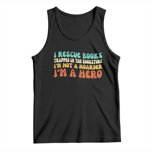I Rescue Books Tank Top Funny Booksellers Bookworm Book Lover Reader Gift TS10 Black Print Your Wear