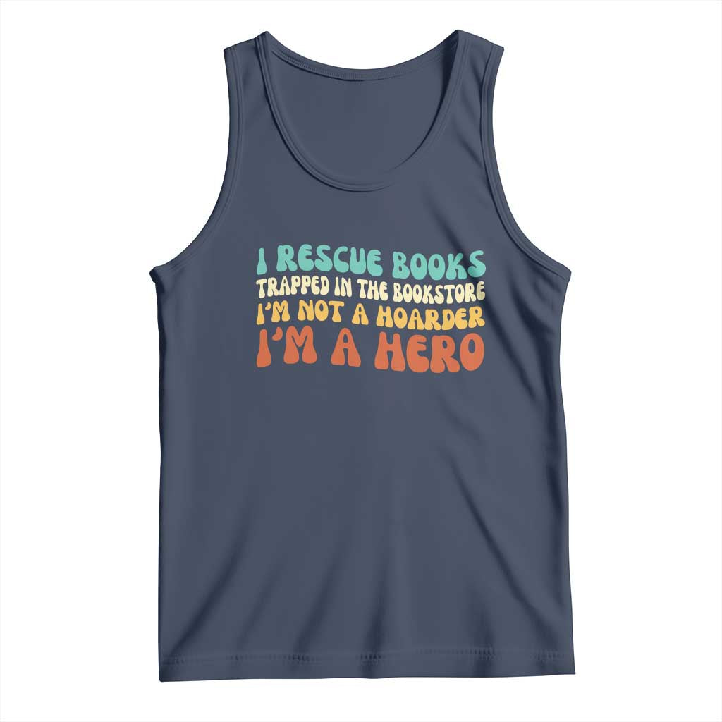 I Rescue Books Tank Top Funny Booksellers Bookworm Book Lover Reader Gift TS10 Navy Print Your Wear