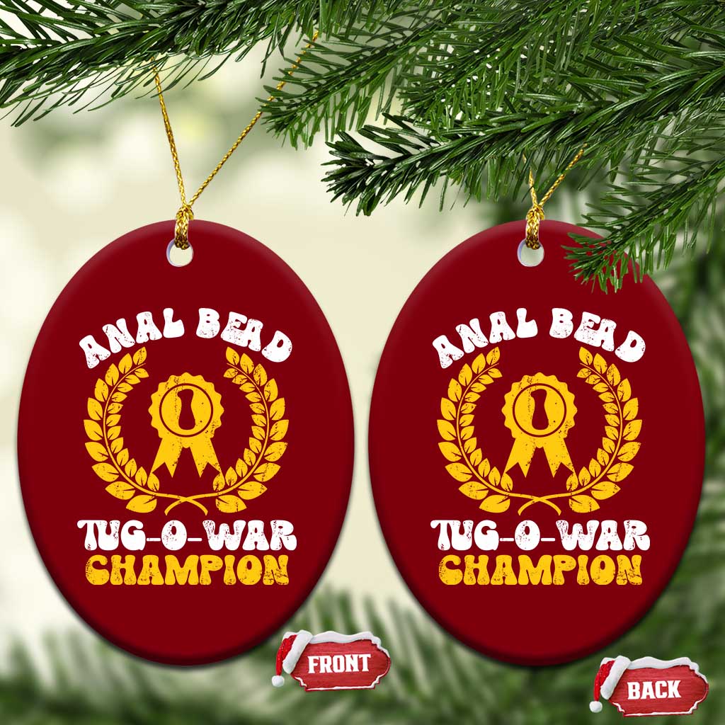 Bead Tug O War Champion Ceramic Ornament Funny Sarcastic Saying Weird Gag Gift TS10 Print Your Wear
