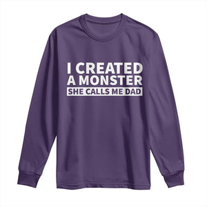 Funny Girl Dad Long Sleeve Shirt I Created A Monster She Calls Me Dad Saying Humor TS10 Purple Print Your Wear