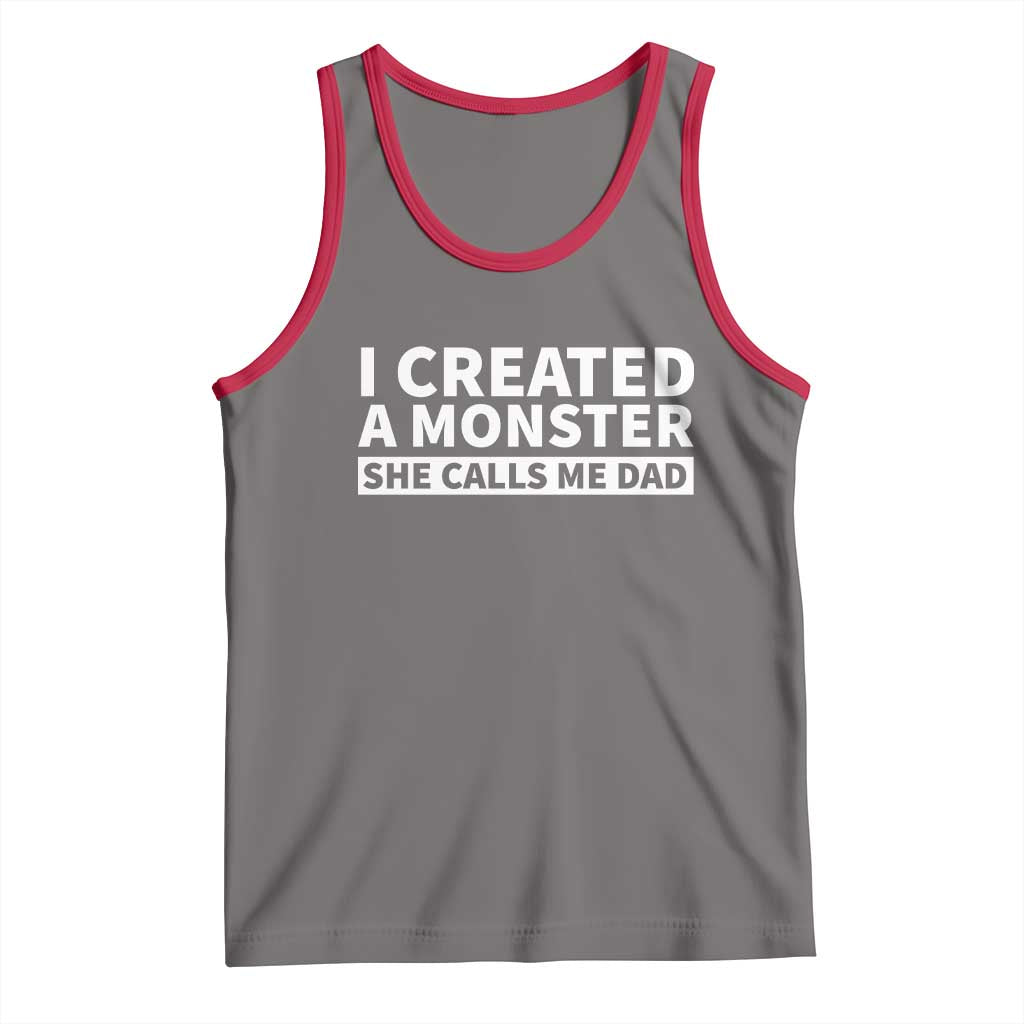 Funny Girl Dad Tank Top I Created A Monster She Calls Me Dad Saying Humor TS10 Deep Heather Red Print Your Wear