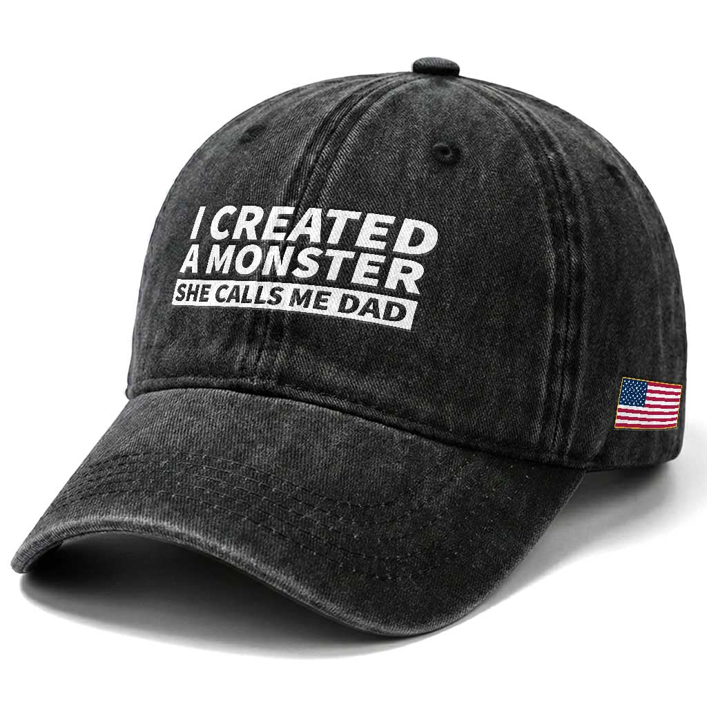 Funny Girl Dad Washed Cotton Baseball Cap I Created A Monster She Calls Me Dad Saying Humor TS10 Print Your Wear