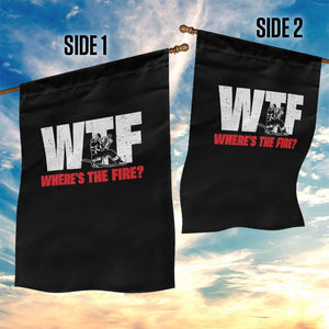 WTF Wheres The Fire Garden Flag Funny Fireman Firefighter TS10 Print Your Wear