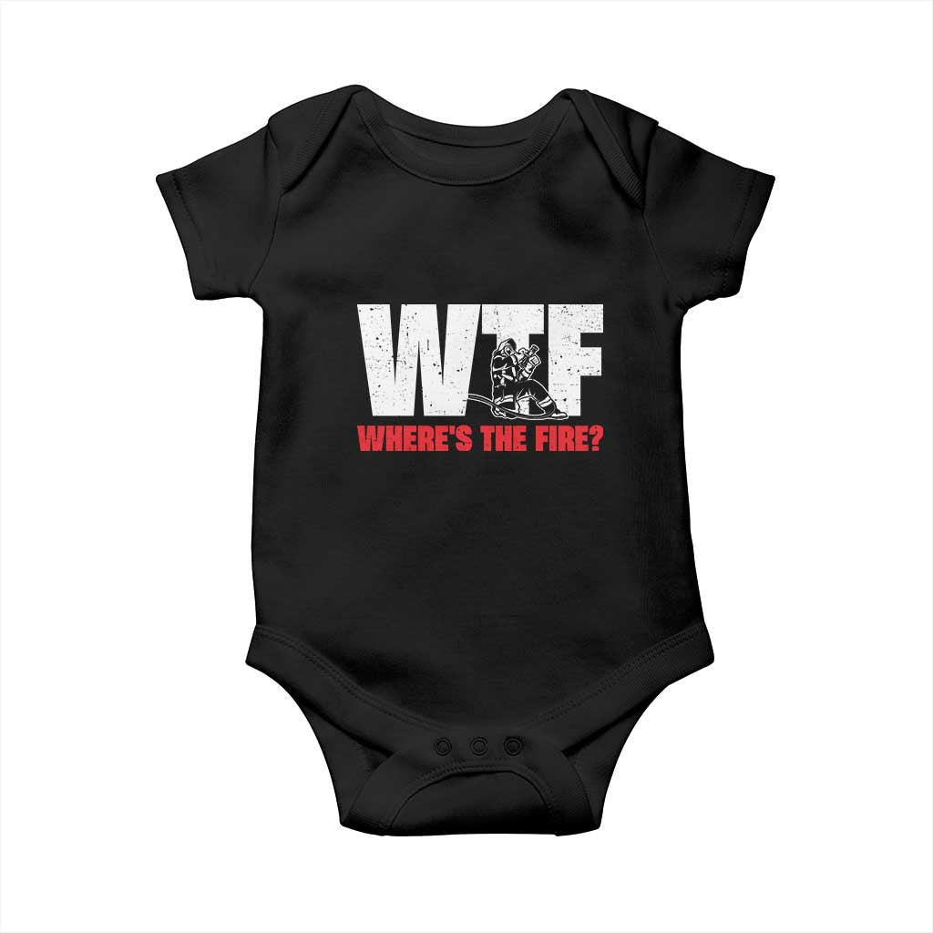 WTF Wheres The Fire Baby Onesie Funny Fireman Firefighter TS10 Black Print Your Wear
