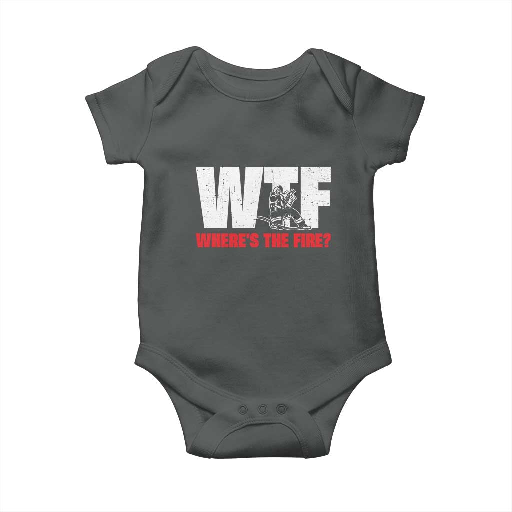 WTF Wheres The Fire Baby Onesie Funny Fireman Firefighter TS10 Dark Heather Print Your Wear