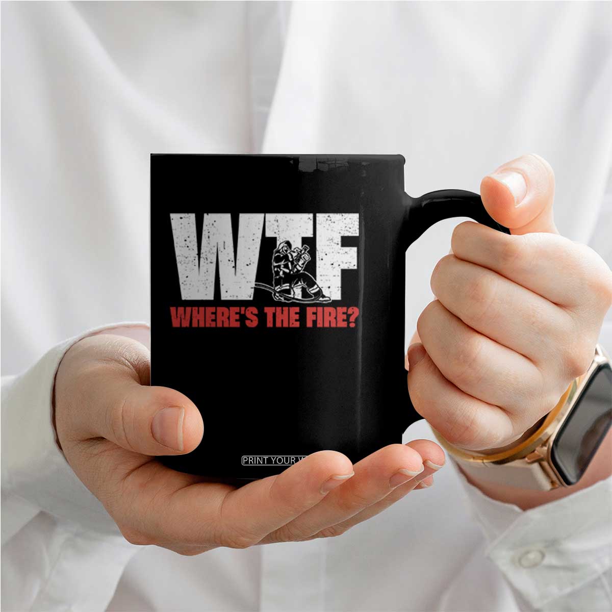 WTF Wheres The Fire Coffee Mug Funny Fireman Firefighter TS10 Print Your Wear