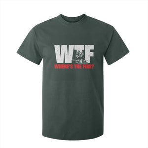 WTF Wheres The Fire T Shirt For Kid Funny Fireman Firefighter TS10 Dark Forest Green Print Your Wear