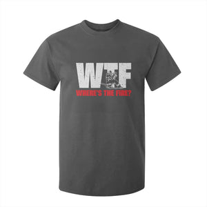 WTF Wheres The Fire T Shirt For Kid Funny Fireman Firefighter TS10 Dark Heather Print Your Wear