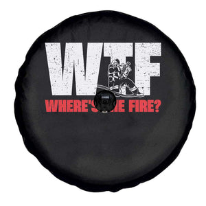 WTF Wheres The Fire Spare Tire Cover Funny Fireman Firefighter TS10 Print Your Wear