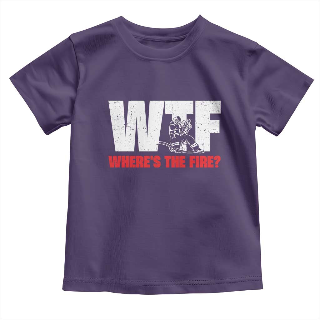WTF Wheres The Fire Toddler T Shirt Funny Fireman Firefighter TS10 Purple Print Your Wear