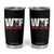WTF Wheres The Fire Tumbler Cup Funny Fireman Firefighter TS10 Black Print Your Wear