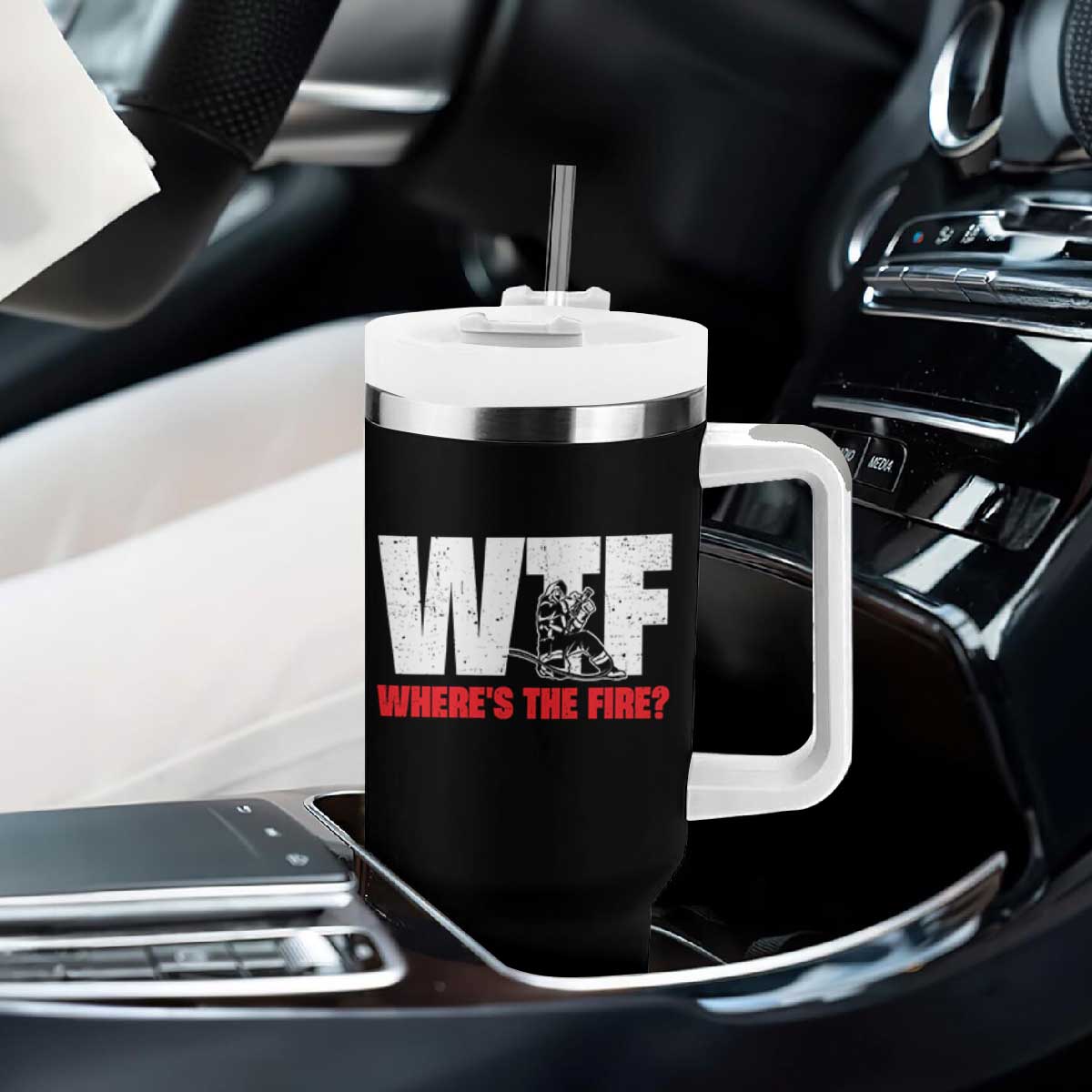 WTF Wheres The Fire Tumbler With Handle Funny Fireman Firefighter TS10 Print Your Wear