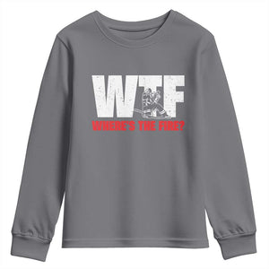 WTF Wheres The Fire Youth Sweatshirt Funny Fireman Firefighter TS10 Charcoal Print Your Wear