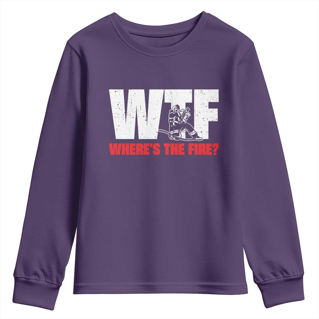 WTF Wheres The Fire Youth Sweatshirt Funny Fireman Firefighter TS10 Purple Print Your Wear