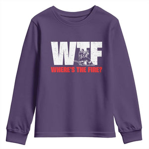 WTF Wheres The Fire Youth Sweatshirt Funny Fireman Firefighter TS10 Purple Print Your Wear