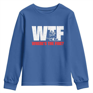 WTF Wheres The Fire Youth Sweatshirt Funny Fireman Firefighter TS10 Royal Blue Print Your Wear
