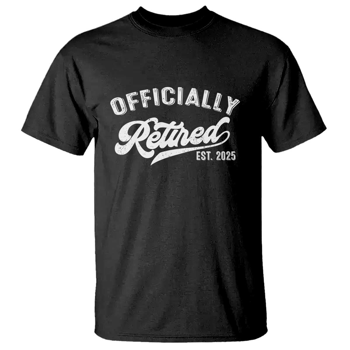 Officially Retired 2025 T Shirt Vintage Retirement TS10 Black Print Your Wear