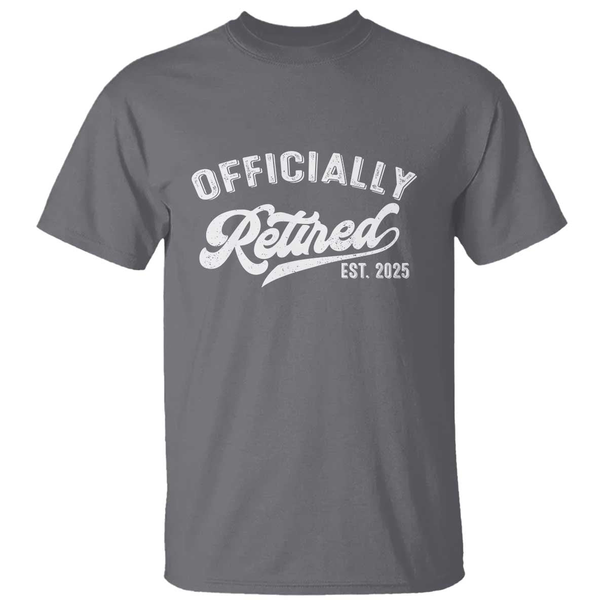Officially Retired 2025 T Shirt - Vintage Retirement Humor Gift Tee TS10 Charcoal Print Your Wear