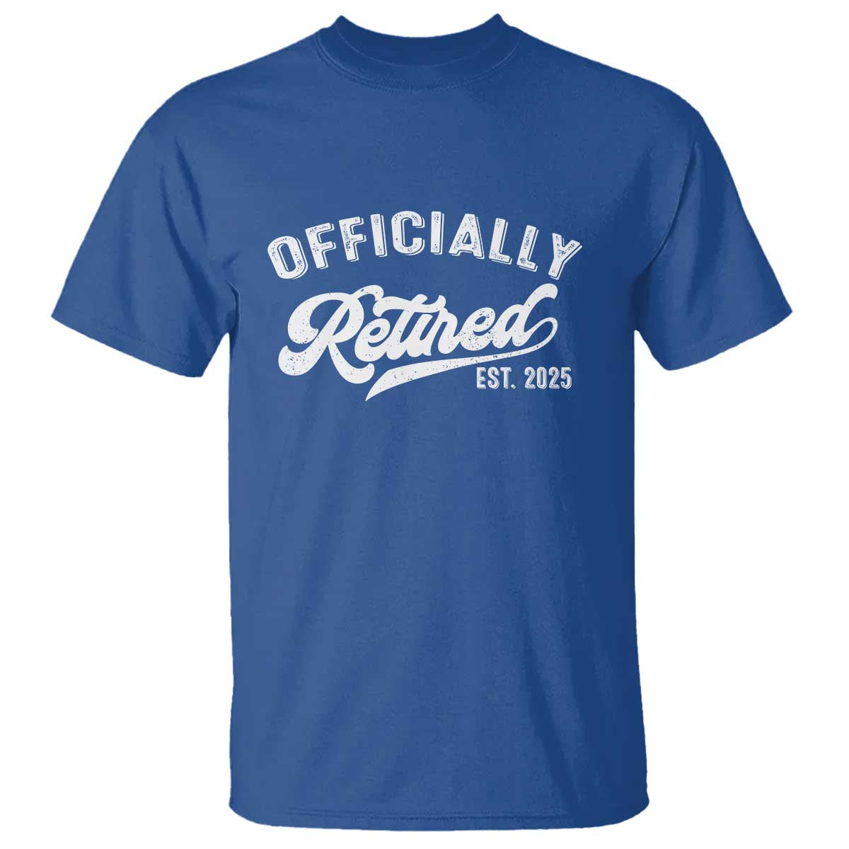 Officially Retired 2025 T Shirt Vintage Retirement TS10 Royal Blue Print Your Wear