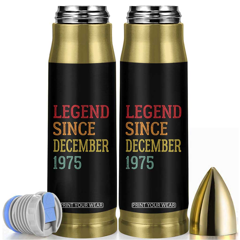 Legend Since December 1975 Bullet Tumbler Vintage Retro 50th Birthday Gifts TS10 Black Print Your Wear