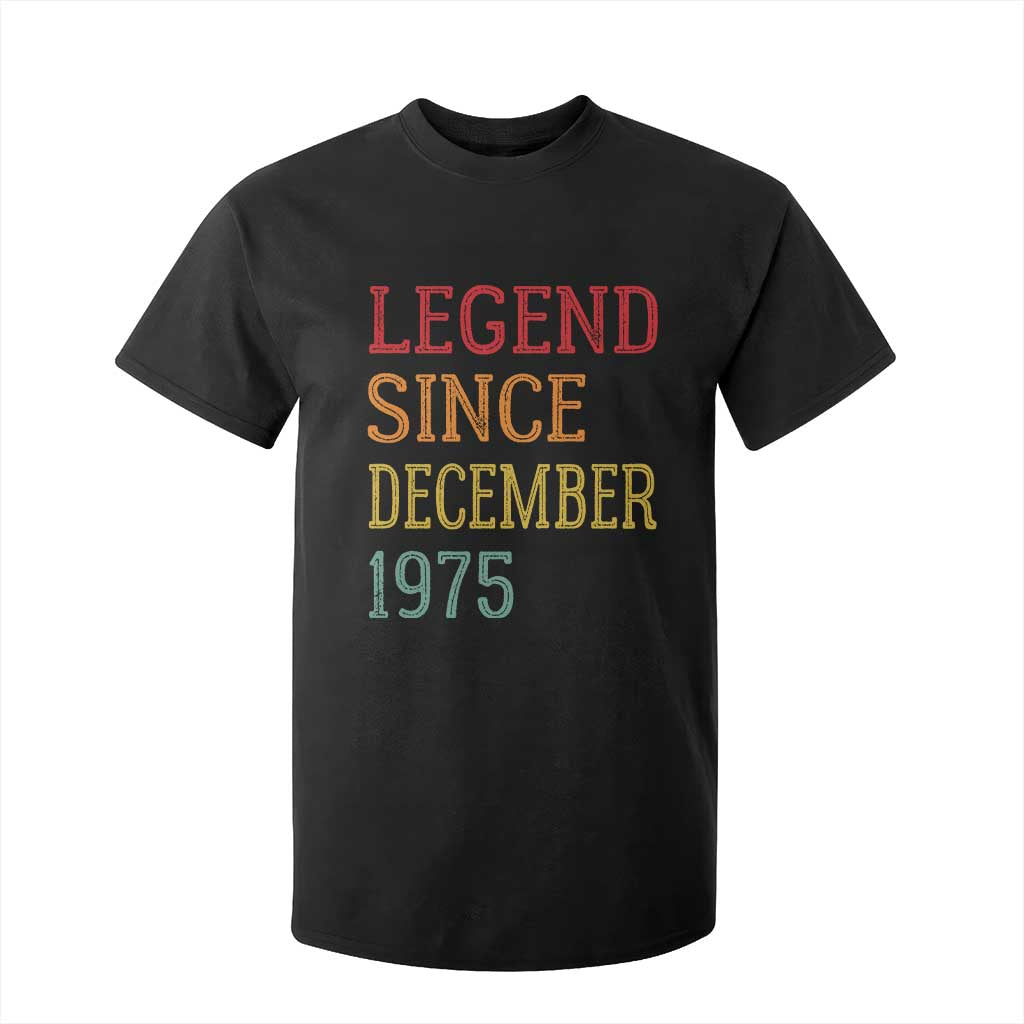 Legend Since December 1975 T Shirt For Kid Vintage Retro 50th Birthday Gifts TS10 Black Print Your Wear