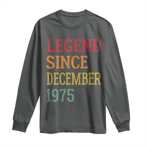 Legend Since December 1975 Long Sleeve Shirt Vintage Retro 50th Birthday Gifts TS10 Dark Heather Print Your Wear