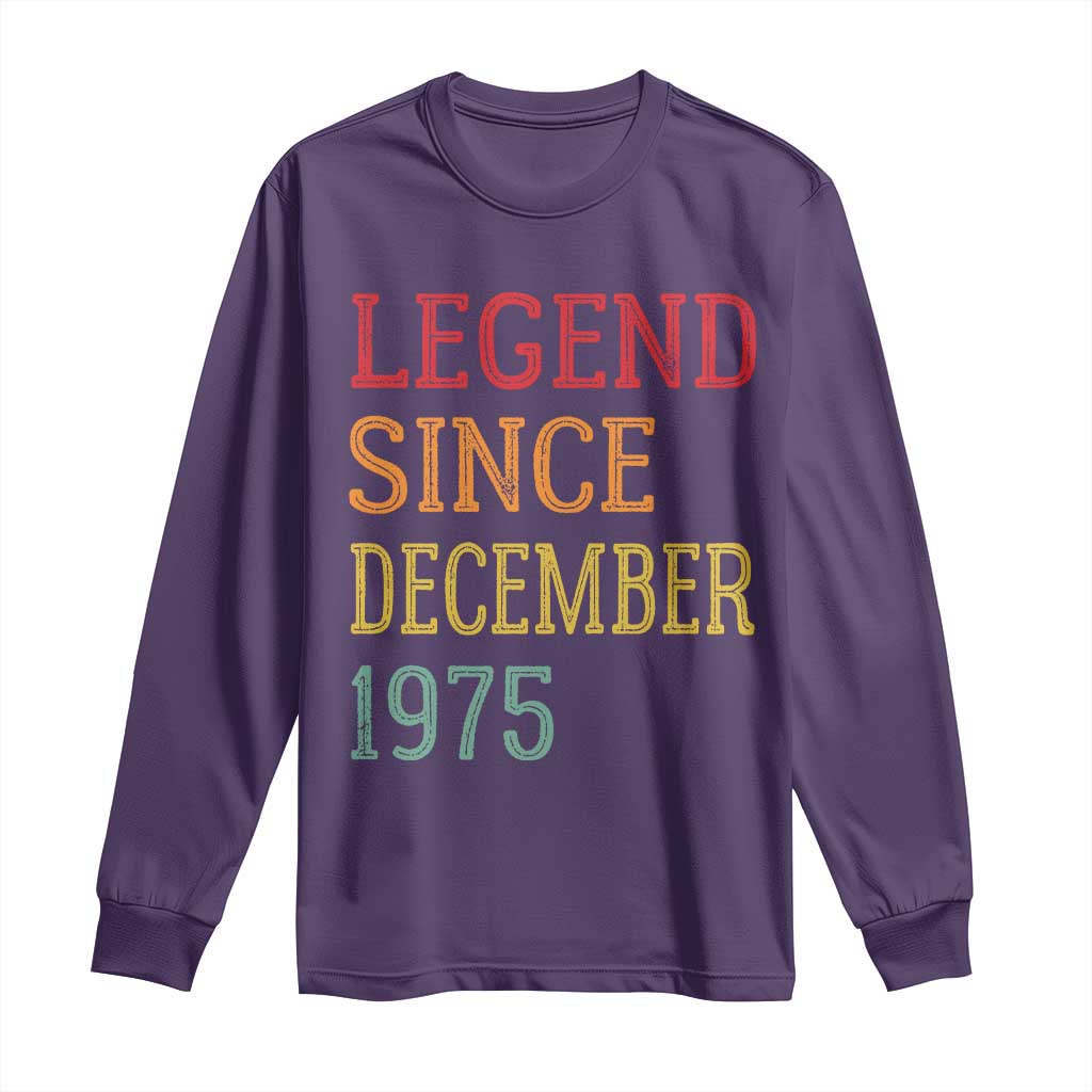 Legend Since December 1975 Long Sleeve Shirt Vintage Retro 50th Birthday Gifts TS10 Purple Print Your Wear