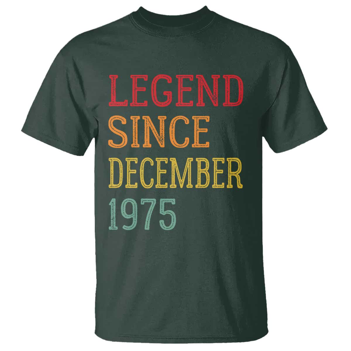 Legend Since December 1975 T Shirt Vintage Retro 50th Birthday Gifts TS10 Dark Forest Green Print Your Wear