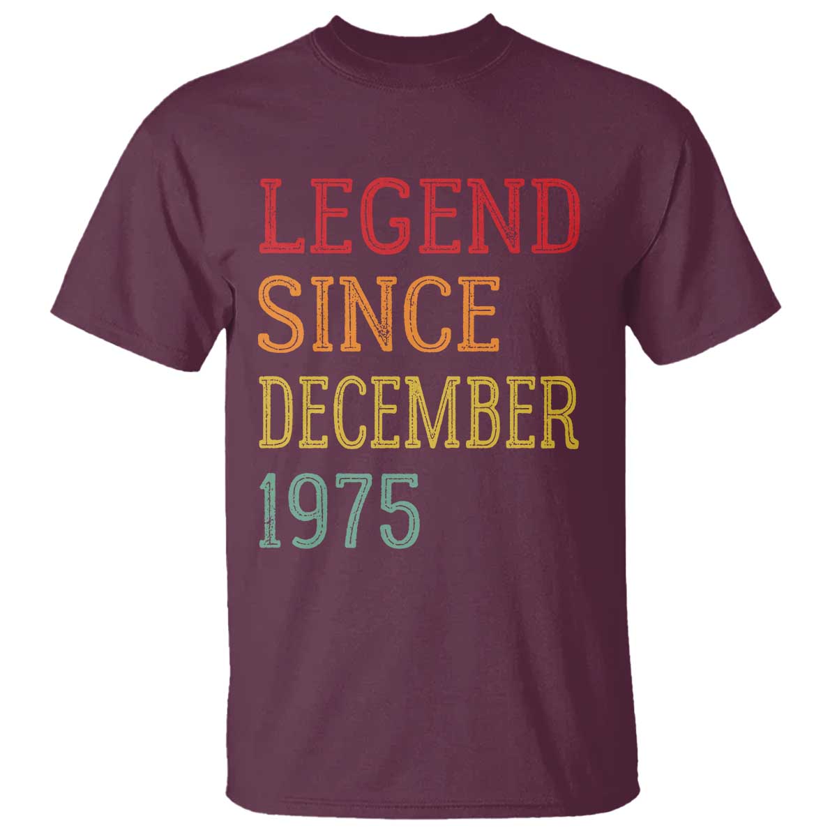 Legend Since December 1975 T Shirt Vintage Retro 50th Birthday Gifts TS10 Maroon Print Your Wear