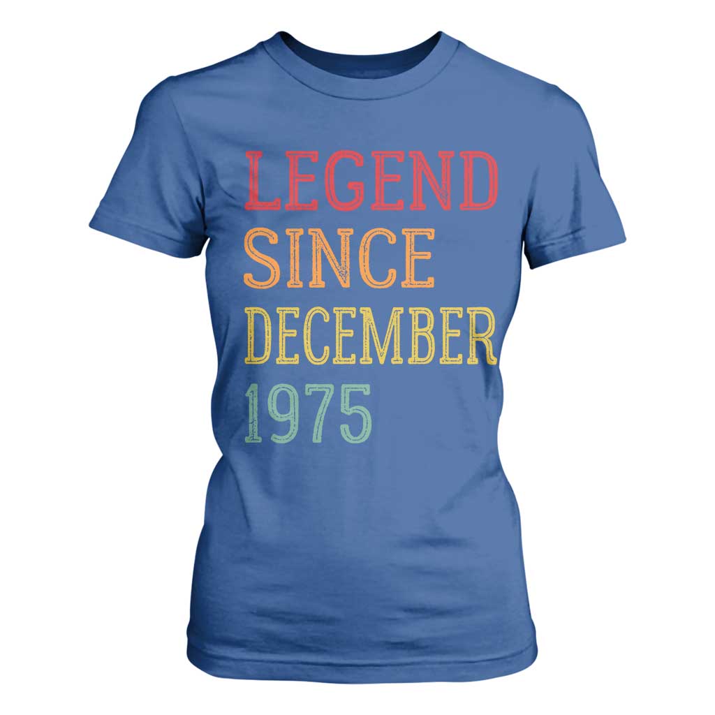 Legend Since December 1975 T Shirt For Women Vintage Retro 50th Birthday Gifts TS10 Royal Blue Print Your Wear