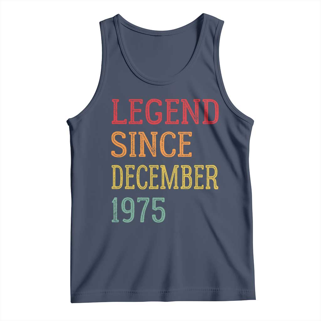 Legend Since December 1975 Tank Top Vintage Retro 50th Birthday Gifts TS10 Navy Print Your Wear
