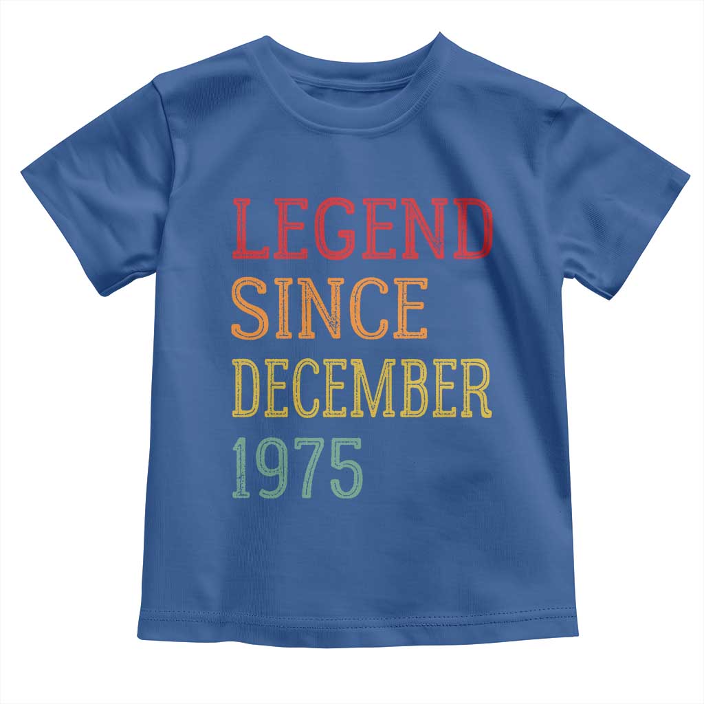 Legend Since December 1975 Toddler T Shirt Vintage Retro 50th Birthday Gifts TS10 Royal Blue Print Your Wear