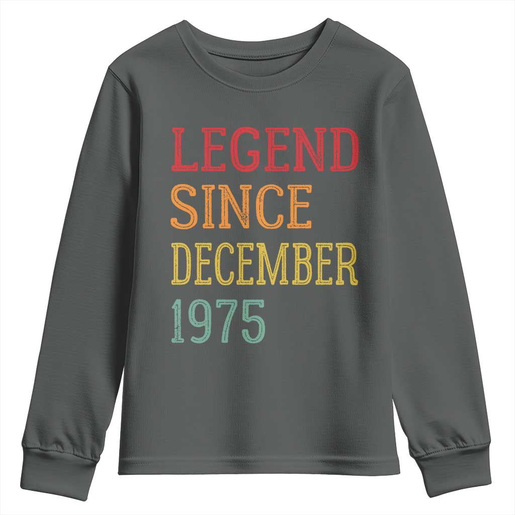 Legend Since December 1975 Youth Sweatshirt Vintage Retro 50th Birthday Gifts TS10 Dark Heather Print Your Wear
