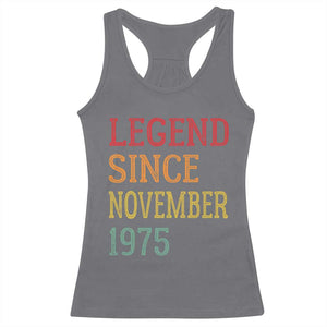 Legend Since November 1975 Racerback Tank Top Vintage Retro 50th Birthday Gifts TS10 Charcoal Print Your Wear