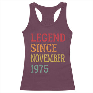 Legend Since November 1975 Racerback Tank Top Vintage Retro 50th Birthday Gifts TS10 Maroon Print Your Wear
