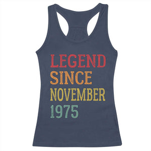 Legend Since November 1975 Racerback Tank Top Vintage Retro 50th Birthday Gifts TS10 Navy Print Your Wear
