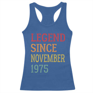 Legend Since November 1975 Racerback Tank Top Vintage Retro 50th Birthday Gifts TS10 Royal Blue Print Your Wear