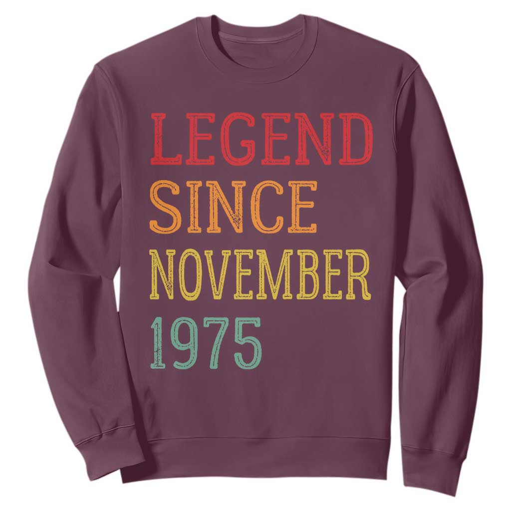 Legend Since November 1975 Sweatshirt Vintage Retro 50th Birthday Gifts TS10 Maroon Print Your Wear