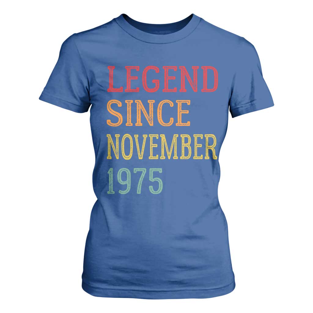 Legend Since November 1975 T Shirt For Women Vintage Retro 50th Birthday Gifts TS10 Royal Blue Print Your Wear