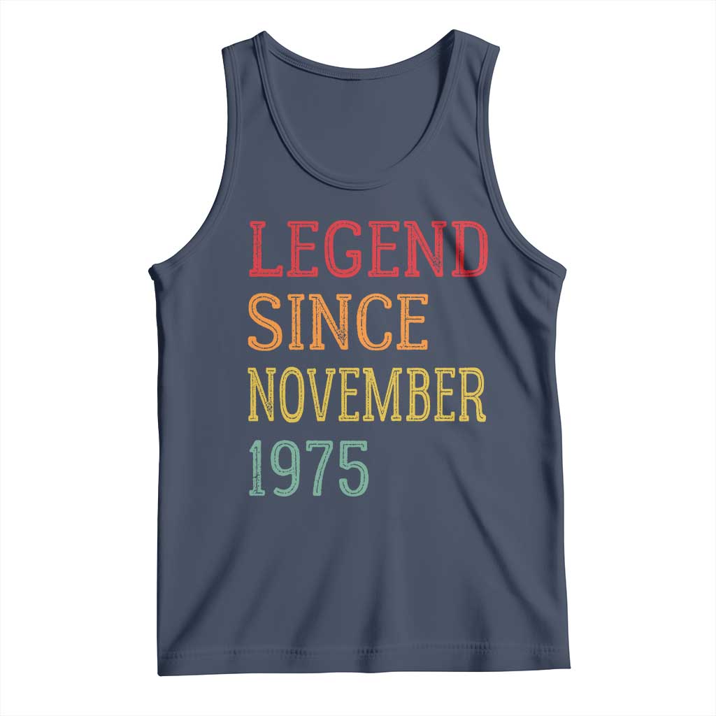 Legend Since November 1975 Tank Top Vintage Retro 50th Birthday Gifts TS10 Navy Print Your Wear
