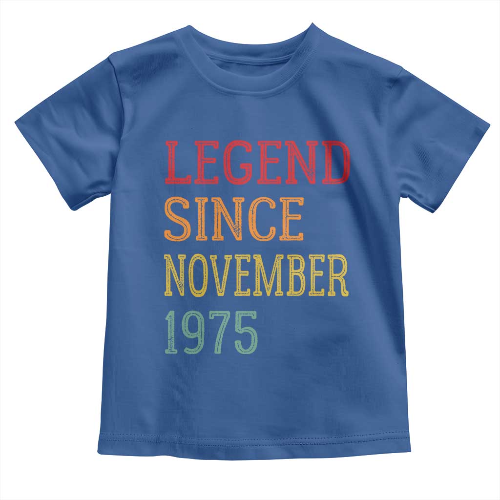 Legend Since November 1975 Toddler T Shirt Vintage Retro 50th Birthday Gifts TS10 Royal Blue Print Your Wear