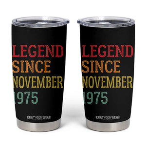 Legend Since November 1975 Tumbler Cup Vintage Retro 50th Birthday Gifts TS10 Black Print Your Wear
