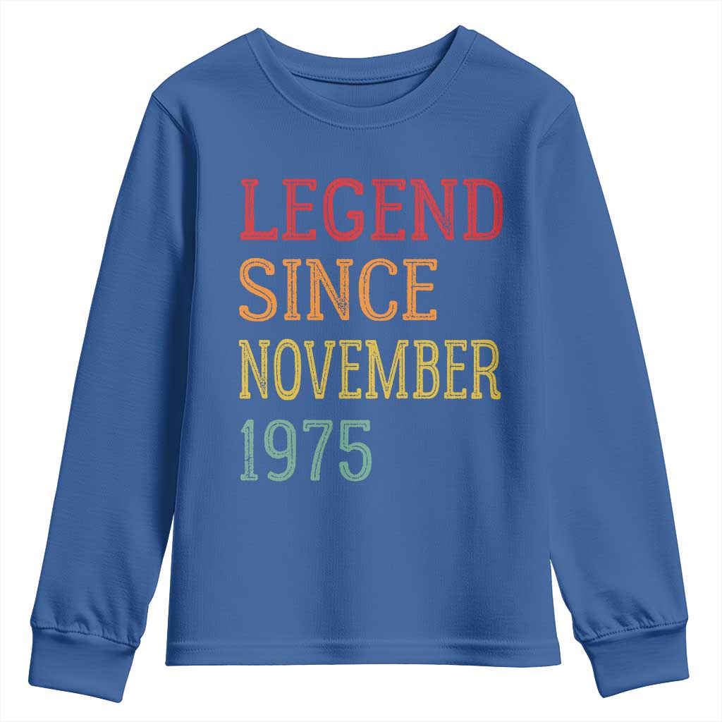 Legend Since November 1975 Youth Sweatshirt Vintage Retro 50th Birthday Gifts TS10 Royal Blue Print Your Wear